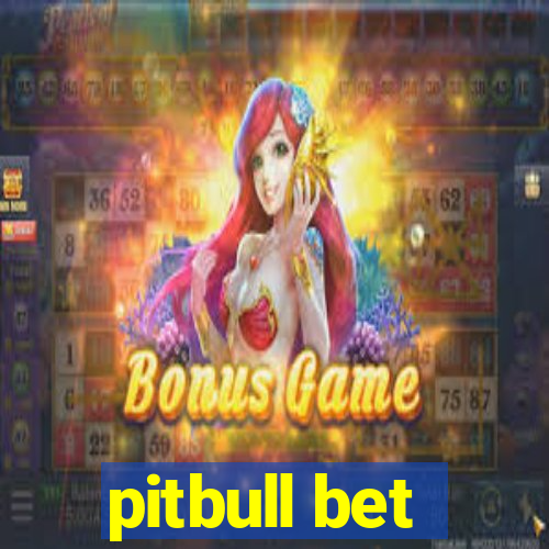 pitbull bet